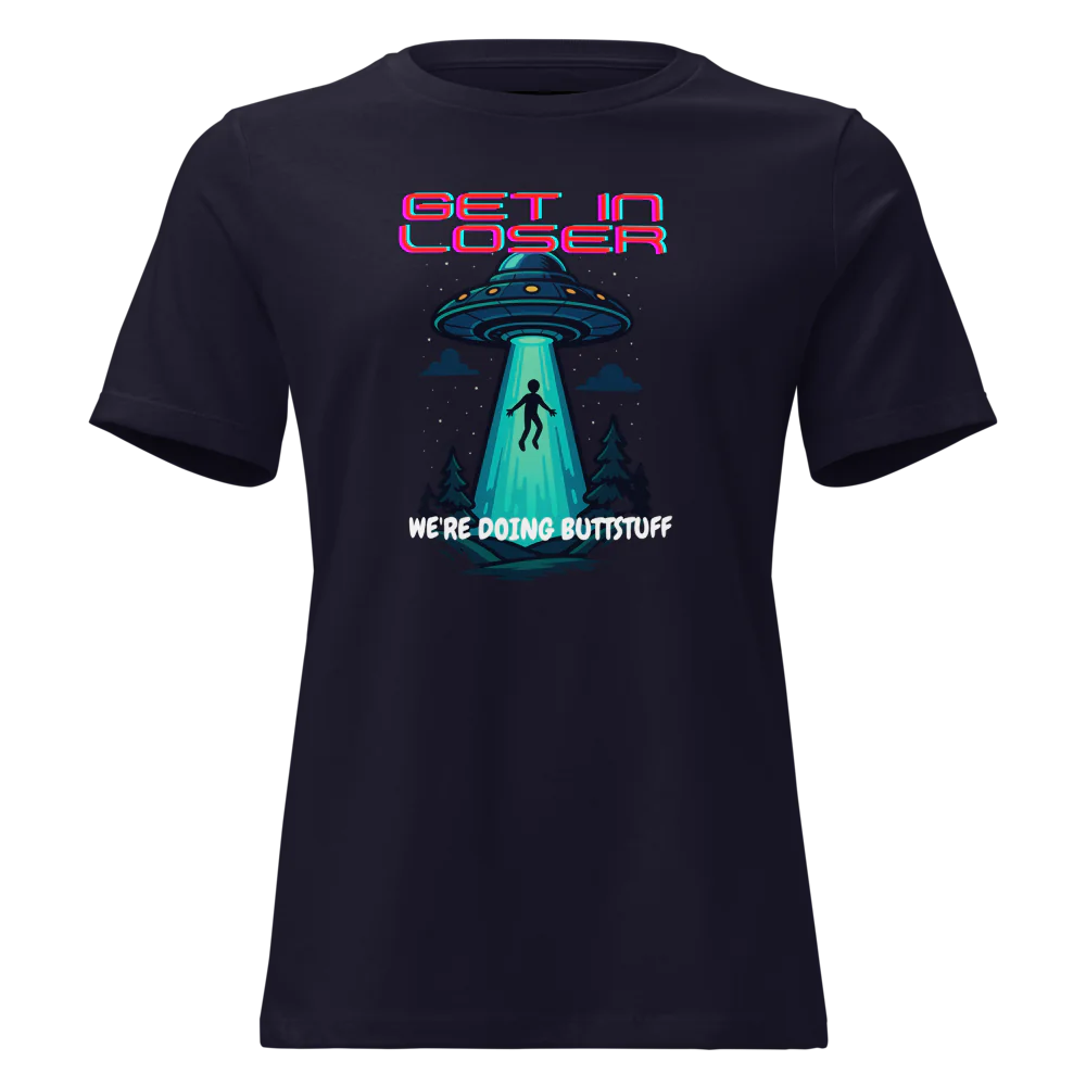 👽 Get in loser, we’re doing butt stuff – Alien Abduction T-Shirt