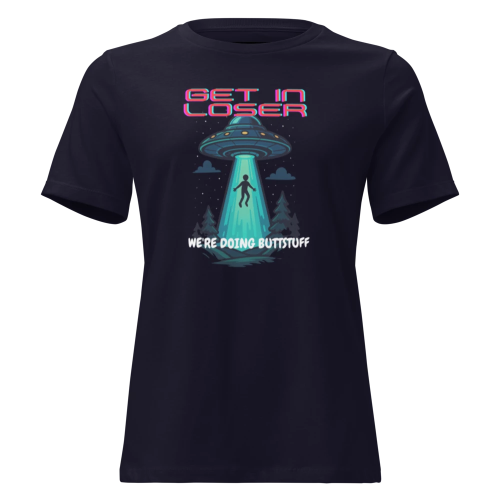 👽 Get in loser, we’re doing butt stuff – Alien Abduction T-Shirt